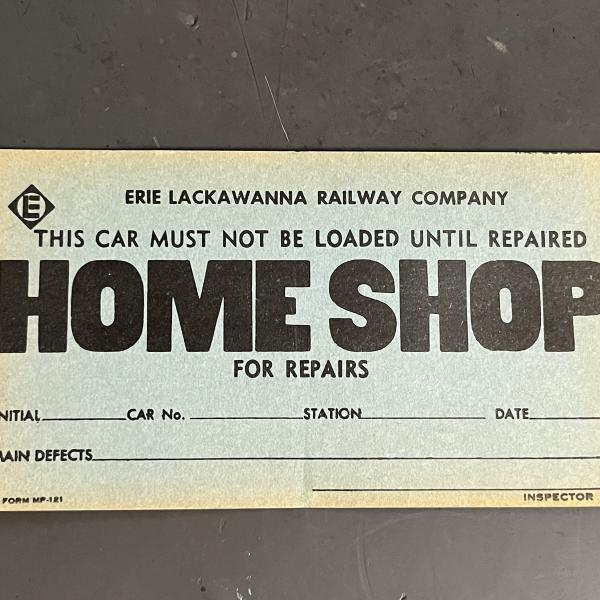 Erie Lackawanna HOME SHOP Repair Tag