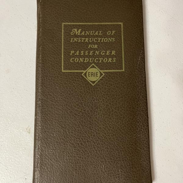Manual of Instructions for Passenger Conductors, Erie Railroad