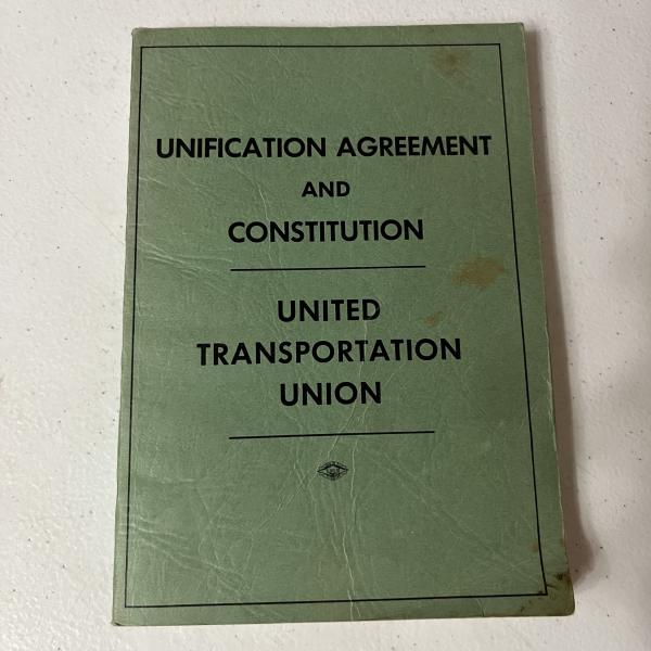 Unification Agreement and Constitution of the United Transportation Union