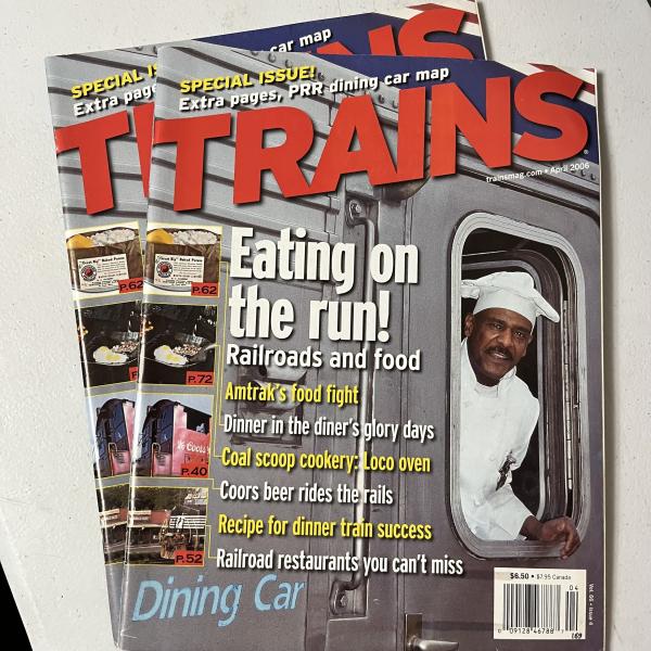 Trains Magazine, April 2006, Eating on the Run (two copies)