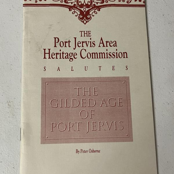 The Port Jervis Area Heritage Commission Salutes the the Gilded Age of Port Jervis